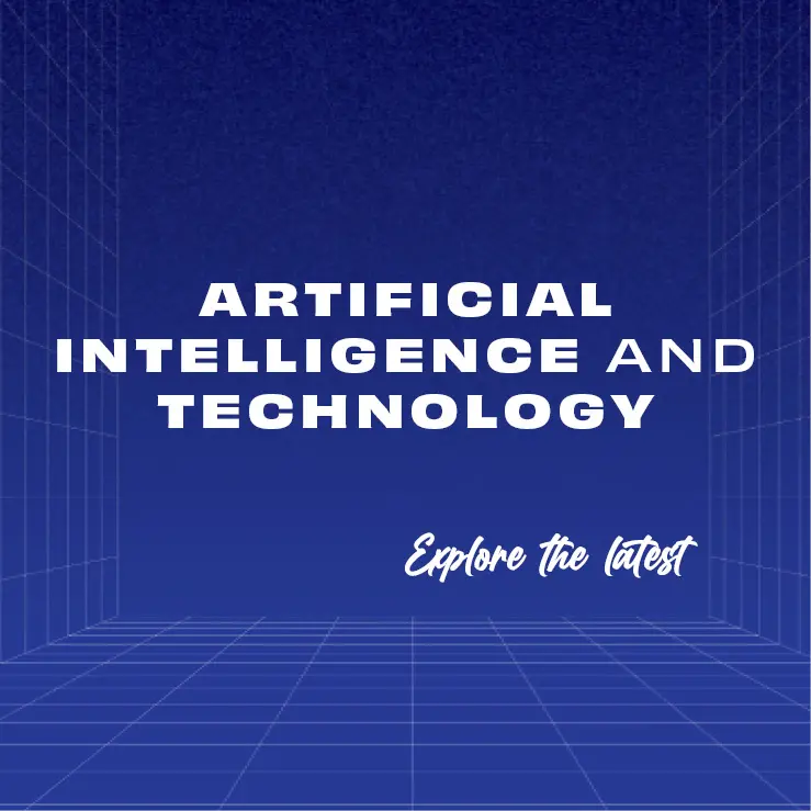 Artificial Intelligence and Technology
