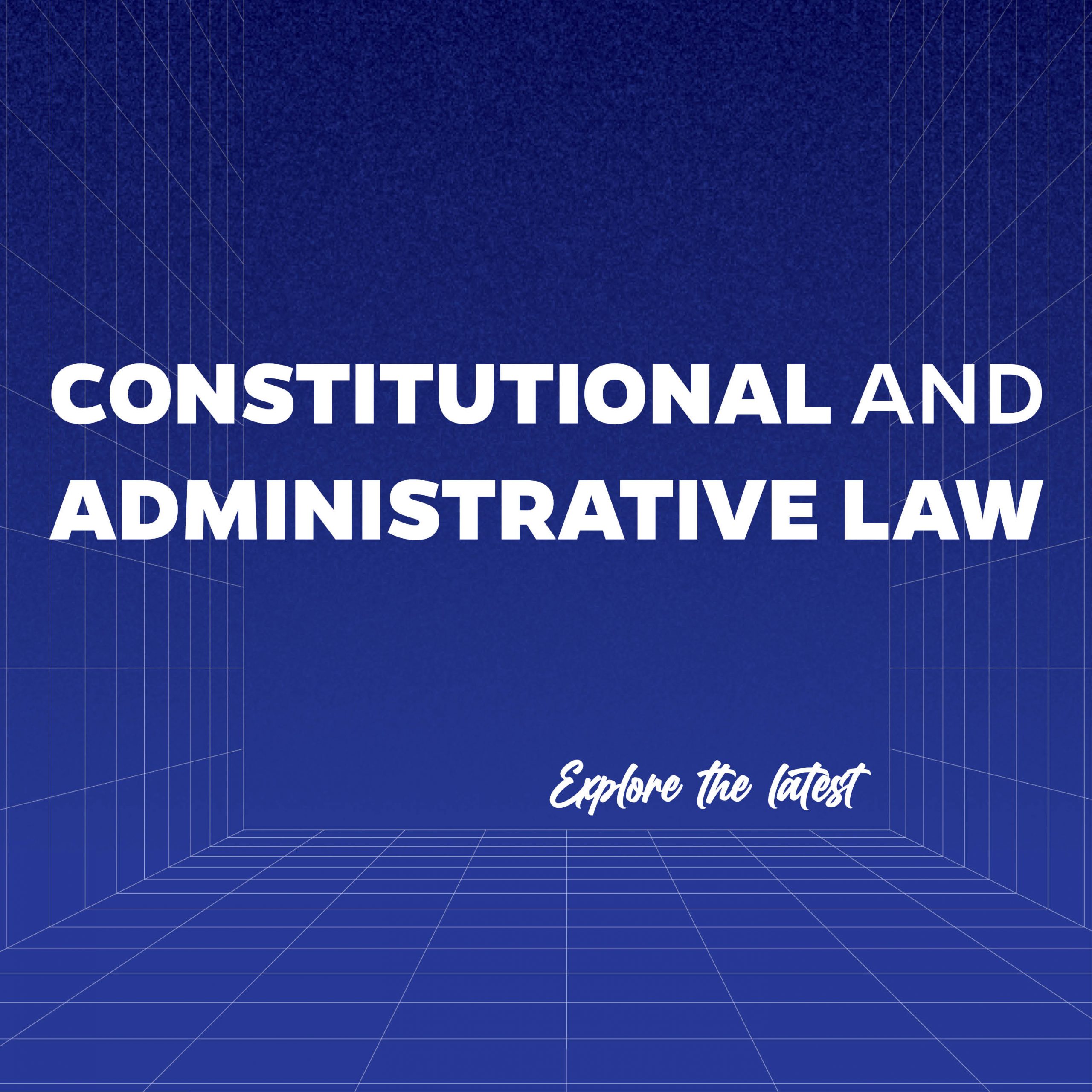 Constitutional and Administrative Law