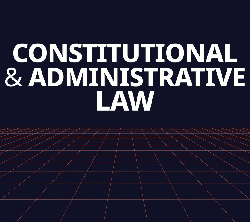 Constitutional and Administrative Law